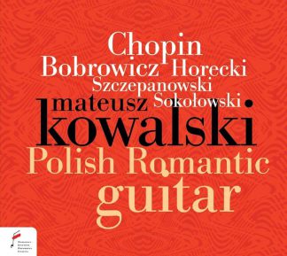 Photo No.1 of Mateusz Kowalski - Polish Romantic Guitar Works