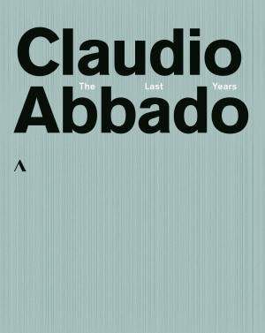 Photo No.1 of Claudio Abbado: The Last Years (DVD)
