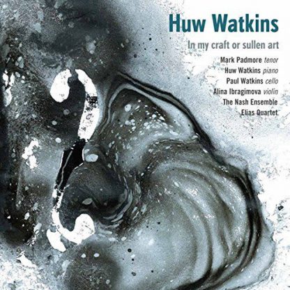 Photo No.1 of Huw Watkins: In My Craft or Sullen Art