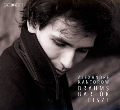 Photo No.1 of Alexandre Kantorow plays Brahms, Bartók & Liszt