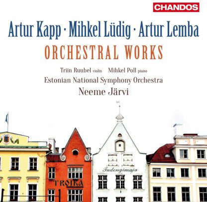 Photo No.1 of Artur Kapp, Mihkel Lüdig and Artur Lemba: Orchestral Works