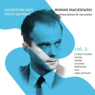 Photo No.1 of Roman Maciejewski: Transcriptions for 2 Pianos, Vol. 2