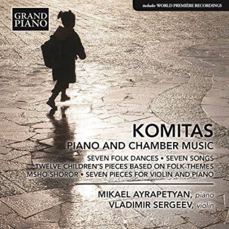 Photo No.1 of Komitas Vardapet: Piano and Chamber Music