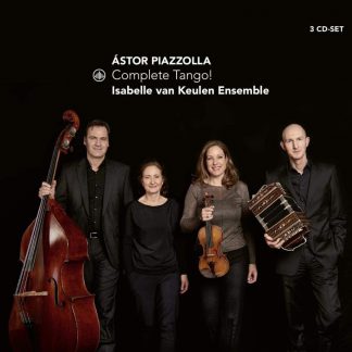 Photo No.1 of Astor Piazzolla: Complete Tango! Isabelle van Keulen Ensemble