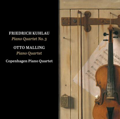 Photo No.1 of Friedrich Kuhlau & Otto Malling: Piano Quartet No. 3 & Piano Quartet in C minor