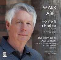 Photo No.1 of Mark Abel: Home Is a Harbor & The Palm Trees Are Restless