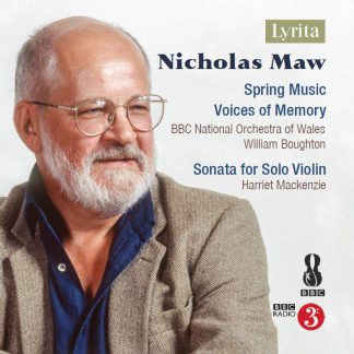 Photo No.1 of Nicholas Maw: Spring Music; Voices of Memory; Sonata for Solo Violin