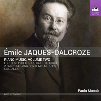 Photo No.1 of Émile Jaques-Dalcroze: Piano Music, Volume Two
