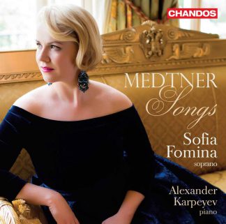 Photo No.1 of Nikolai Medtner: Songs - Sofia Fomina (soprano)