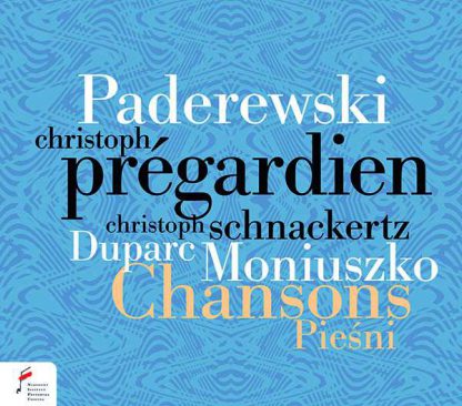 Photo No.1 of Paderweski/Duparc/ Moniuszko: Chansons Piesni