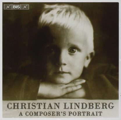Photo No.1 of Christian Lindberg - A Composer's Portrait