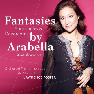 Photo No.1 of Fantasies, Rhapsodies and Daydreams - Arabella Steinbacher (violin)