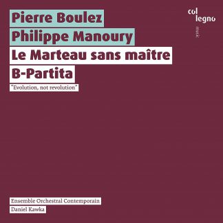 Photo No.1 of Boulez: Le Marteau sans maître & Manoury: B-Partita