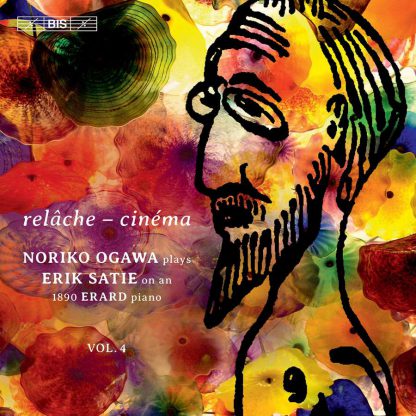 Photo No.1 of Erik Satie: Relâche & Cinéma - Piano Music, Vol. 4