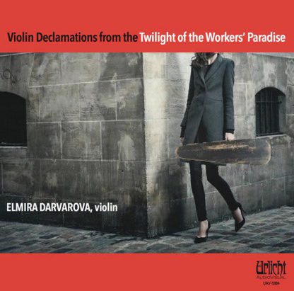 Photo No.1 of Violin Declamations from the Twilight of the Worker's Paradise