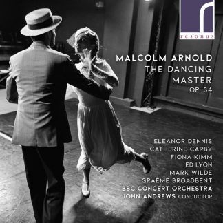 Photo No.1 of Malcolm Arnold: The Dancing Master op.34 (Opera in 1 Act)