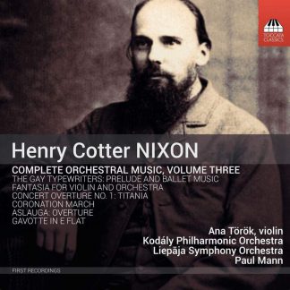 Photo No.1 of Henry Nixon: Complete Orchestral Music, Vol. 3