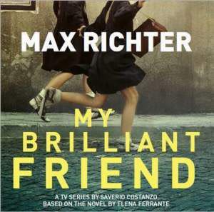 Photo No.1 of Max Richter - My Brilliant Friend (Soundtrack)