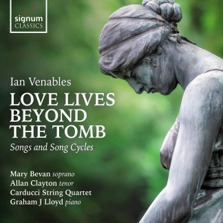 Photo No.1 of Ian Venables: Love Lives Beyond the Tomb