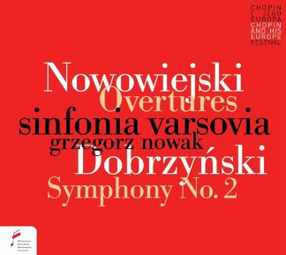 Photo No.1 of Feliks Nowowiejski: Overtures & Ignacy Feliks Dobrzynski: Symphony No 2