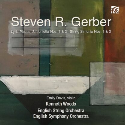 Photo No.1 of Steven R. Gerber: Lyric Pieces, Sinfonietta Nos. 1 & 2 & String Sinfonia Nos. 1 & 2