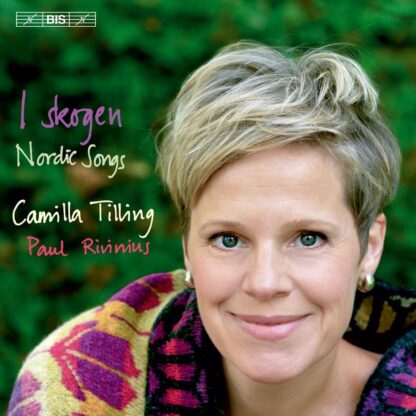 Photo No.1 of I skogen – Nordic Songs Camilla Tilling (soprano)