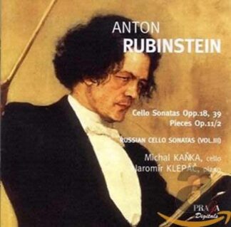 Photo No.1 of Anton Rubinstein: Russian Cello Sonatas - Vol. III