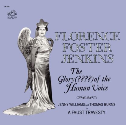 Photo No.1 of Florence Foster Jenkins - The Glory (???) of the Human Voice