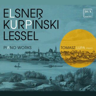 Photo No.1 of Elsner, Kurpinski, Lessel: Piano Works