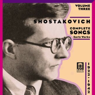 Photo No.1 of Dmitri Shostakovich: Complete Songs Vol. 3 - The Early Years 1922-1942