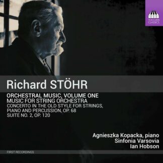 Photo No.1 of Richard Stöhr: Orchestral Music, Vol. 1 - Music For String Orchestra
