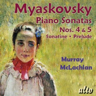 Photo No.1 of Myaskovsky: Piano Sonatas Nos. 4, 5 & Sonatine