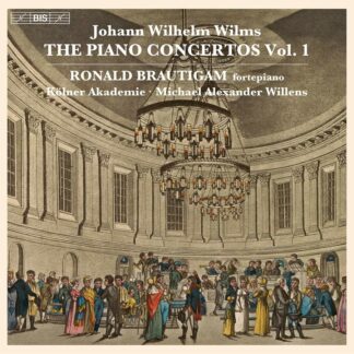 Photo No.1 of Johann Wilhelm Wilms: The Piano Concertos, Vol. 1