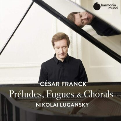 Photo No.1 of Cesar Franck: Preludes, Fugues & Chorals