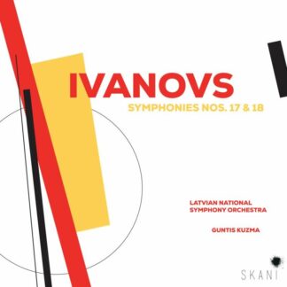 Photo No.1 of Janis Ivanovs: Symphonies Nos. 17 & 18