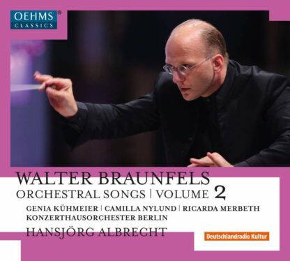 Photo No.1 of Walter Braunfels: Orchestral Songs Volume 2