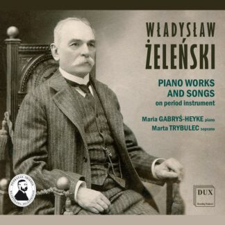 Photo No.1 of Wladyslaw Żeleński: Piano Works & Songs