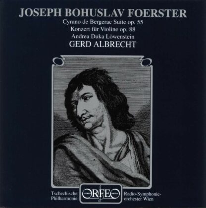 Photo No.1 of Josef Bohuslav Foerster: Violin Concerto No. 1 & Cyrano de Bergerac Suite