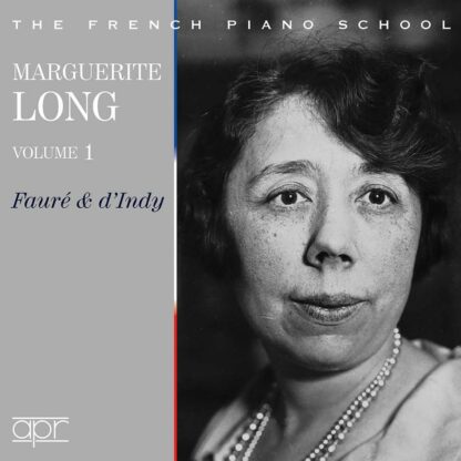 Photo No.1 of Marguerite Long - Vol. 1: The Complete Fauré & d'Indy Recordings