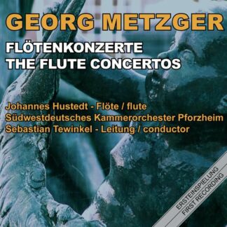 Photo No.1 of Georg Metzger: The Flute Concertos - Johannes Hustedt