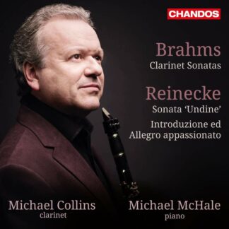 Photo No.1 of Johannes Brahms & Carl Reinecke: Clarinet Sonatas - Michael Collins