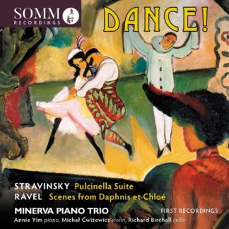 Photo No.1 of Minerva Piano Trio - Dance! (Igor Stravinsky, Richard Birchall, Caroline Shaw, Cheryl Frances-Hoad & Maurice Ravel)