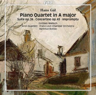 Photo No.1 of Hans Gal: Piano Quartet in A Major, Suite Op. 24, Concertino Op. 43 & Impromptu