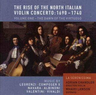 Photo No.1 of The Rise of the North Italian Violin Concerto 1690-1740 - Vol. 1: The Dawn of the Virtuoso