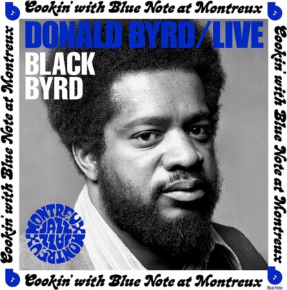 Photo No.1 of Donald Byrd: Live: Cookin' With Blue Note At Montreux 1973
