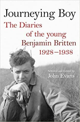 Photo No.1 of Journeying Boy: The Diaries of the young Benjamin Britten 1928-1938 by John Evans (Hardcover)