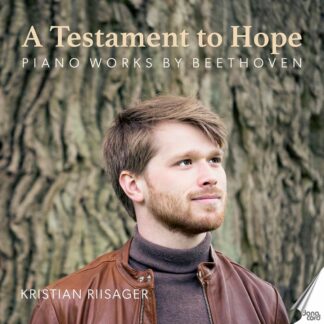 Photo No.1 of A Testament to Hope - Piano Works by Beethoven - Kristian Riisager