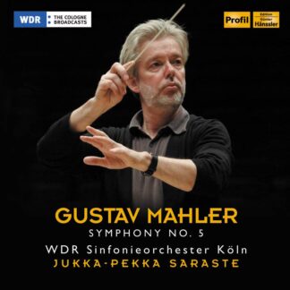 Photo No.1 of Gustav Mahler: Symphony No. 5 WDR Sinfonieorchester Koln & Jukka-Pekka Saraste