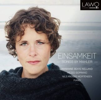Photo No.1 of Einsamkeit – Songs By Gustav Mahler - Marianne Beate Kielland