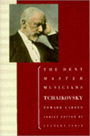 Photo No.1 of Tchaikovsky (Master Musicians Series) by Edward Garden (Oxford University Press)